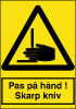 Sikkerhedsskilt Pas på hånd! Skarp kniv